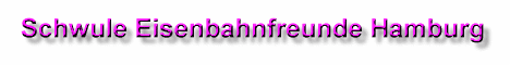 Schwule Eisenbahnfreunde Hamburg